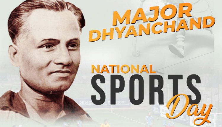 Major Dhyan Chand Singh NationL Sports Day