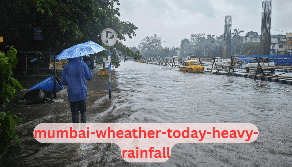 Mumbai-Wheather-Today-Heavy-Hainfal
